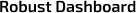 Robust Dashboard
