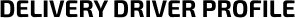 Delivery Driver Profile