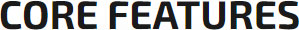 Core Features Core Features